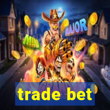 trade bet